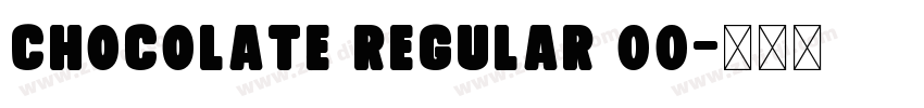 Chocolate Regular 00字体转换 Chocolate Regular 00字体转换